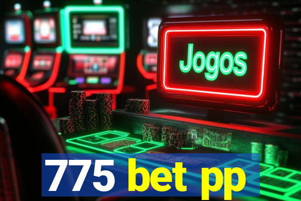 775 bet pp